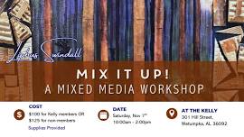 Mix It Up! – A Mixed Media Workshop