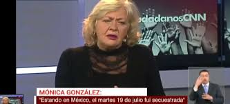 Последние твиты от monica gonzalez (@monicagonzo). La Periodista Monica Gonzalez Revela Que Fue Secuestrada En Mexico Por Los Zetas Nota Y Video Aristegui Noticias
