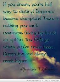 Dream Big And Reach Higher Dream Big Reach Higher Positivity