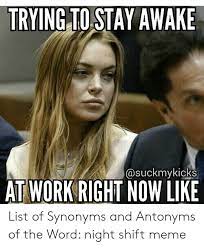 29 Funny Shift Work Memes Factory Memes