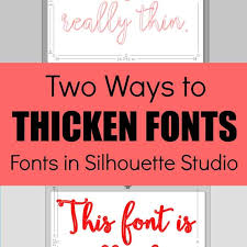 Dispelling text myths series (all about words, letters and fonts. 2 Ways To Thicken Fonts In Silhouette Studio Cutting For Business