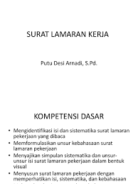 Letaknya di pojok kanan atas diawali dengan nama tempat kemudian diikuti dengan tanda koma, setelah itu anda menuliskan tanggal penulisan surat. Surat Lamaran Kerja Pptx