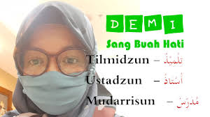 Jadi mengingat bahwa bahasa arab klasik adalah bahasa yang digunakan dalam quran, tidak sulit untuk melihat bahwa belajar bahasa arab dan dunia muslim berjalan seiringan. Arti Tilmidzun Ustadzun Mudarrisun Bahasa Arab Ke Indonesia Pontren Com