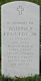Grave Marker Arlington National Cemetery Of Joseph P Kennedy Jr Kennedy Kennedy Jr Famous Graves