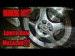 Kesemua tanda ini 000, kondisi: Cara Kenal Pasti Lower Arm Rosak Youtube