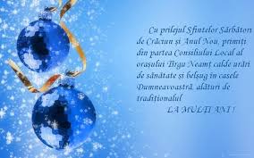 Eu iti urez din partea mea: Urari De Craciun Si Anul Nou Primaria Targu NeamÈ›