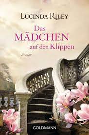 Sie liebt es zu reisen und ist nach wie vor den orten ihrer kindheit sehr verbunden. Das Madchen Auf Den Klippen Von Lucinda Riley Als Taschenbuch Portofrei Bei Bucher De