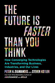 Download Pdf The Future Is Faster Than You Think How Converging Technologies Are Transforming Business Indust In 2020 Technological Convergence Thinking Of You Ebook