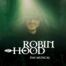 Over the course of 700 years, the outlaw from. Robin Hood Das Musical Home Facebook