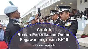 Pelatih pegawai imigresen gred kp19 (siri 2/2016). Contoh Soalan Peperiksaan Online Pegawai Imigresen Gred Kp19 Panduan Exam Spa Online