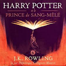 Harry Potter Et Le Prince De Sang Mele Livre Audio J K Rowling Audible Fr
