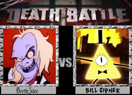 I didn't know you were asking me. Death Battle Beetlejuice Vs Bill Cipher By Metroxlr On Deviantart