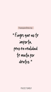 Frases Para Redes Sociales Tumblr Instagram Frases Bonitas Y Cortas Para Compartir Con Amigos O Novio N Frases Motivadoras Frases Bonitas Frases Sentimentales