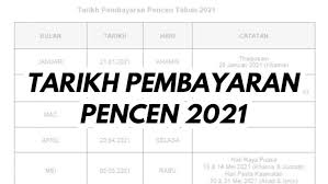Tarikh gaji pencen 2020, putrajaya, wilayah persekutuan, malaysia. Jadual Tarikh Pembayaran Pencen 2021 Pesara Kerajaan