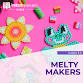 Melty Makers event image