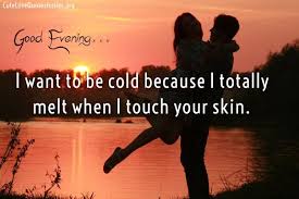 Romantic Good Evening Quotes Messages Evening Quotes Good Evening Love Good Night Blessings Love is one of the most profound emotions and is therefore often indescribable. romantic good evening quotes messages