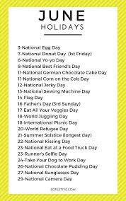 Fun And Random June Holidays And How To Celebrate Them What A Great Way To Celebrate The Little Things Silly Holidays Weird Holidays National Holiday Calendar