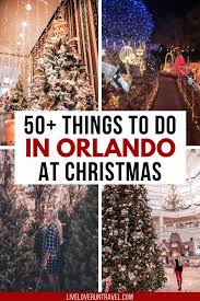 50 Things To Do In Orlando At Christmas Travel Usa Orlando Florida Vacation Winter Travel Destinations