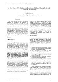 A successful case study analyses a real life situation where existing problems need to be solved. Pdf A Case Study Of Evaluating Job Readiness With Data Mining Tools And Crisp Dm Methodology Data Mining Izabela A Wowczko Academia Edu