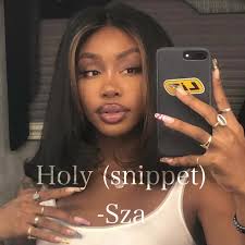 Holy-Sza (Snippet) I’m sick of pretending like I ain’t holy Bobby ain't got  nobody to keep him in line Too ahead of his time He got nickels and dimes  to keep him occupied, I guess Addicted to the ...