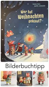 Wer Hat Weihnachten Geklaut Weihnachtsgeschichte Kinder Kinderbucher Bilderbuch