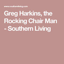Rocking Chair Man Rocking Chair Chair Southern Living