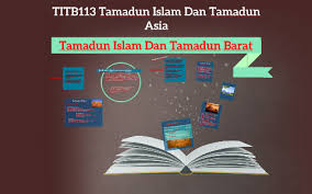 Inti international university mpu 3123 tamadun islam dan tamadun asia group 7. Tamadun Islam Dan Tamadun Barat By Nur Ayunie Zulkepli