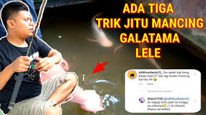 Cara Mantul Mancing Galatama Ikan Lele Ada Tiga Trik Umpan Pelampung Kail Dan Trik Mancing 054 Youtube