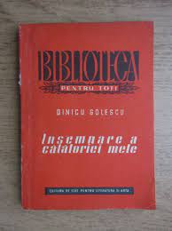 The book is notable not only for being the first travelogue written in romanian language, but also for describing institutions in western civilization and. Dinicu Golescu Insemnare A Calatoriei Mele CumpÄƒrÄƒ
