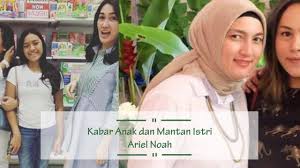 Kehidupan vokalis noah ini memang kerap menjadi buah bibir. Lama Tak Terdengar Kabarnya Begini Potret Cantik Anak Dan Mantan Istri Ariel Noah Youtube