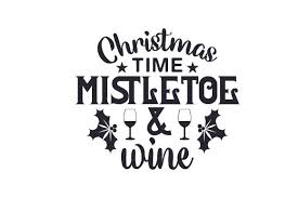 Download Christmas Time Mistletoe Wine Svg Cut File By Creative Fabrica Crafts Creative Fabrica PSD Mockup Templates