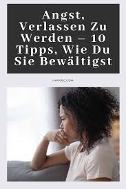 Es gibt keine weitere details zu dieser frage. Angst Verlassen Zu Werden 10 Tipps Wie Du Sie Bewaltigst