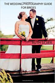 Customise your page layouts, write captions and add filters. The Wedding Photography Guide For Brides Silver Ruth 9781105512056 Amazon Com Books