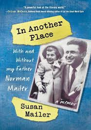 Norman kingsley mailer was an american novelist, journalist, essayist, playwright, activist, filmmaker and actor. In Another Place With And Without My Father Norman Mailer Amazon De Mailer Susan Fremdsprachige Bucher