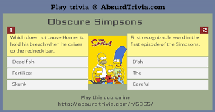 Read on for some hilarious trivia questions that will make your brain and your funny bone work overtime. Trivia Quiz Obscure Simpsons