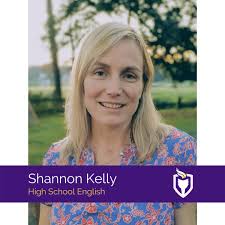 Meet Shannon Kelly, English 10 & 12 and AP Lit teacher! We are delighted to  introduce Shannon, who brings 10 years of teaching AP Literature and  Composition experience to NCS. She holds