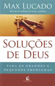 Caminhando Com Deus Em Meio à Dor E Ao Sofrimento Livro Solucoes De Deus Max Lucado Download Comparar E Comprar Melhor Preco Livros Livros Evangelicos Livros Biblicos