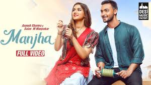 Manjha Aayush Sharma Saiee M Manjrekar Vishal Mishra Riyaz Aly Anshul Garg Youtube