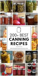 200 Best Canning Recipes Canning Recipes Home Canning Recipes Canning Vegetables