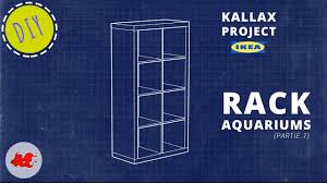 Tuto Rack Aquariums Kallax Project Ep 1 Youtube