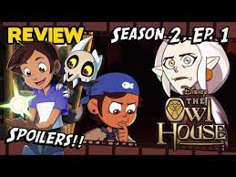 Jun 05, 2021 · an official trailer for the owl house season 2 teases plenty of magic, mystery and drama for luz noceda and her friends on the boiling isles. The Owl House Season 2 Ep1 Separate Tides Spoiler Review Tv Reviews Youtube