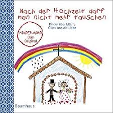 Ich wünsche euch immer währendes glücklichsein. Lustige Gluckwunsche Zur Hochzeit So Wurden Kinder Gratulieren Schenk Dich Glucklich Der Geschenke Blog