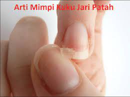 Anda harus lebih sabar, sebab salah satu keluarga dekat akan meninggalkan anda, baik karena pergi jauh atau meninggal dunia. Arti Mimpi Kuku Patah Sang Pemimpi