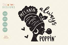 Download Melanin Always Poppin Black Woman Silhouette Svg Afro Girl 803904 Svgs Design Bundles