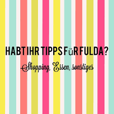 Hallo Ihr Lieben Ich Brauche Eure Followerpower Was Habt Ihr Fur Tipps Fur Fulda Wo Kann Man Gut Shoppen Besondere Laden Susse Cafes Wo Gibt Es Gutes E Food