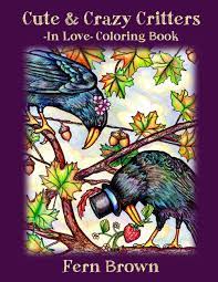 Download Amazon Com Cute Crazy Critters In Love Coloring Book Volume 2 Fun Animals Adult Coloring Book A Coloring Book For All Ages 9781945689901 Brown Fern Books