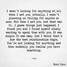 We have the same thinking in terms of how equal girls and guys are and i respect him for that. I Didn T Have You In My Plans But You Happened Anyway Soulmates Lovequotessoulmate Meeting You Quotes Crush Quotes True Quotes