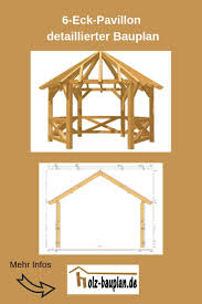 Bauanleitung Pavillon 6 Eckig Pavillon Selber Bauen Aufbauanleitung Pavillon Holz Bauanleitungen Pavillon Selber Bauen Holz Pavillon Holzpavillon