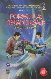 Check spelling or type a new query. Novel Tingkatan 1 Formula Termodinamik Kupasan Novel Laman Komsas Antologi Dan Novel Terkini