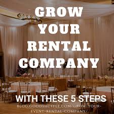 5 Steps To Grow My Event Rental Business Goodshuffle Pro Event Rental Business Event Rental Party Rentals Business